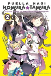 Cover Art for 9780316269025, Puella Magi Homura Tamura: Vol. 2Parallel Worlds Do Not Remain Parallel Forever by Magica Quartet