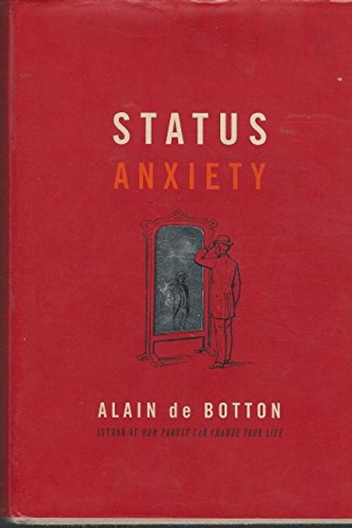 Cover Art for 9780375420832, Status Anxiety by Alain De Botton