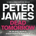 Cover Art for 9781447272656, Dead Tomorrow (Ds Roy Grace 5) by Peter James