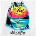 Cover Art for 9780062681546, Made for Love by Alissa Nutting, Suzanne Elise Freeman