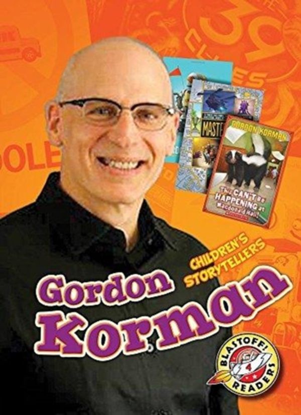 Cover Art for 9781626176485, Gordon KormanChildren's Storytellers by Chris Bowman
