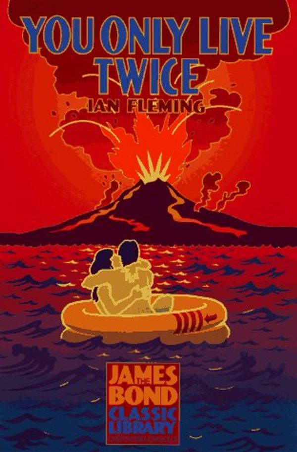 Cover Art for 9781567310801, You Only Live Twice (The James Bond Classic Library) [Hardcover] by Fleming, Ian by Ian Fleming