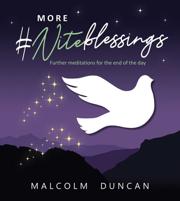 Cover Art for 9780745980911, More #Niteblessings: Further Meditations for the End of the Day by Malcolm Duncan