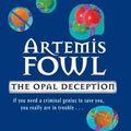 Cover Art for 8601410011338, By Eoin Colfer The Opal Deception (Artemis Fowl) (1st) [Hardcover] by Eoin Colfer