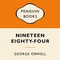 Cover Art for 9780143566496, Nineteen Eighty-Four: Popular Penguins by George Orwell