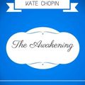 Cover Art for 9781534891029, The Awakening: By Kate Chopin - Illustrated by Kate Chopin