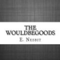 Cover Art for 9781533196347, The Wouldbegoods by E. Nesbit