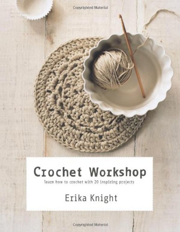 Cover Art for 9781849491075, Crochet Workshop by Erika Knight