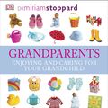 Cover Art for 9781405345507, Grandparents: Enjoying and Caring For Your Grandchild by Miriam Stoppard