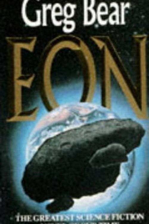 Cover Art for 9780099547105, Eon by Greg Bear