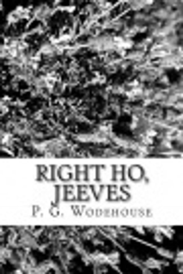 Cover Art for 9781481291811, Right Ho, Jeeves by P. G. Wodehouse