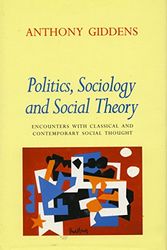 Cover Art for 9780804726245, Politics, Sociology, and Social Theory by Anthony Giddens