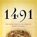 Cover Art for 8601410923457, 1491: New Revelations of the Americas Before Columbus by Charles C. Mann