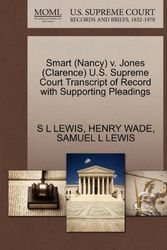 Cover Art for 9781270634591, Smart (Nancy) V. Jones (Clarence) U.S. Supreme Court Transcript of Record with Supporting Pleadings by S L. Lewis, Henry Wade, Samuel L. Lewis