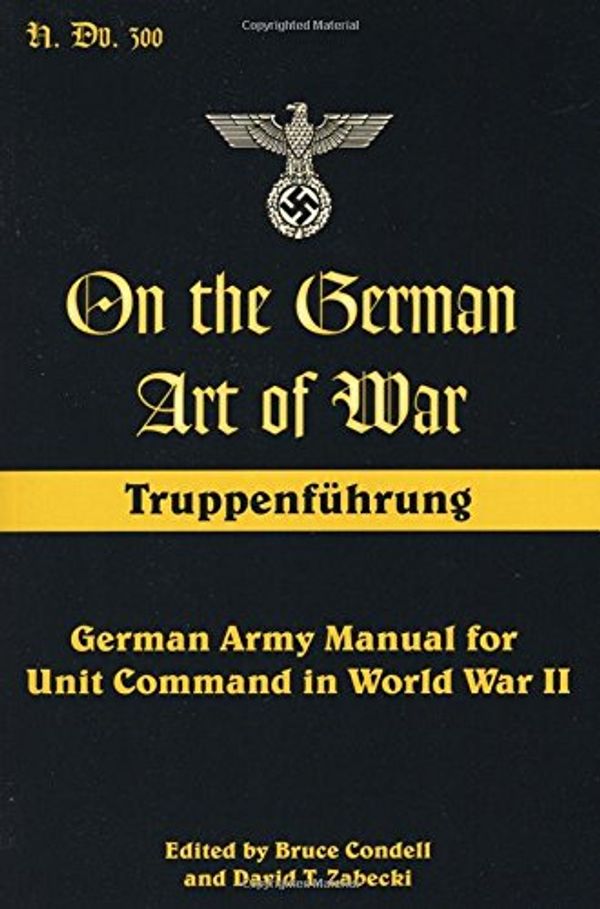 Cover Art for 9780811735520, On the German Art of War by Bruce Condell