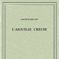 Cover Art for B00ZQ4LH9S, L'Aiguille creuse by Maurice Leblanc