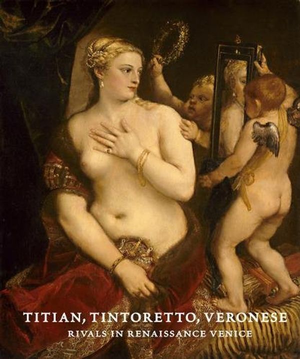 Cover Art for 9781848220225, Titian, Tintoretto, Veronese by Frederick Ilchman