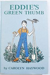 Cover Art for 9780688212575, Eddie's green thumb by Carolyn Haywood