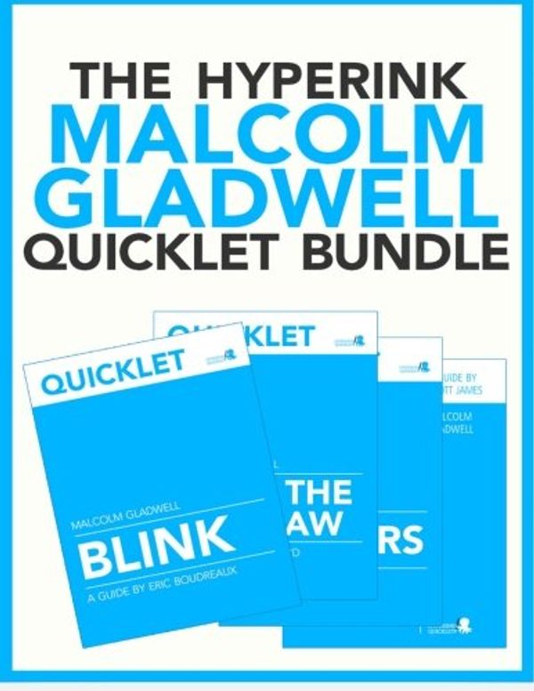 Cover Art for 9781479119578, The Hyperink Malcolm Gladwell Quicklet Bundle by Eric Boudreaux, Tiffanie Wen, Sandy Baird