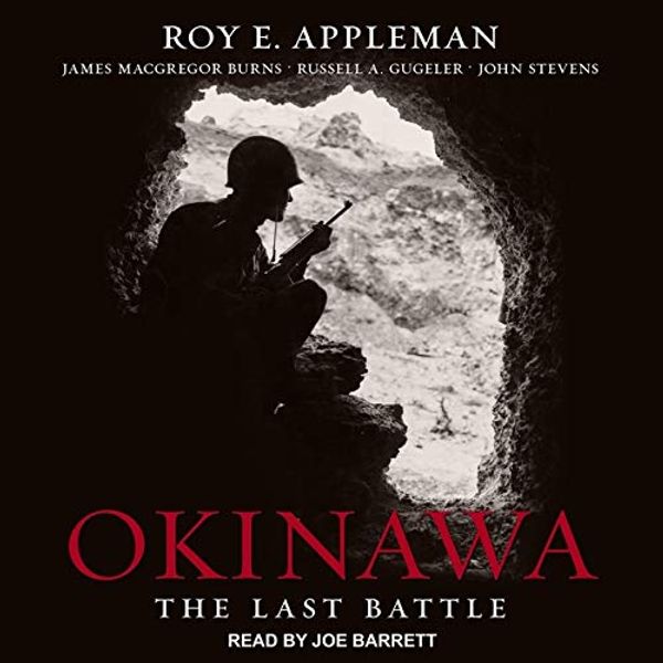 Cover Art for 9798200428335, Okinawa: The Last Battle by James MacGregor Burns, Roy E. Appleman, John Stevens, Russell A. Gugeler