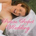 Cover Art for 9781426895944, Picture Perfect Wedding by Fiona Lowe