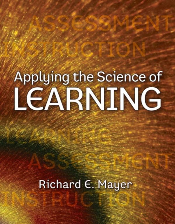 Cover Art for 9780136117575, Applying the Science of Learning by Richard E. Mayer