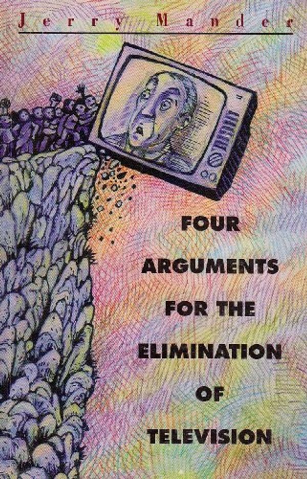 Cover Art for 9788185569383, Four Arguments for the Elimination of Television by Jerry Mander