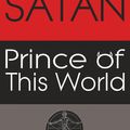 Cover Art for 9781939438140, Satan Prince of This World by William Guy Carr