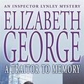 Cover Art for 9780340752449, A Traitor to Memory by Elizabeth George