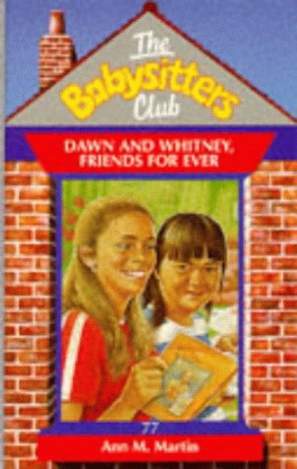 Cover Art for 9780590137959, Dawn and Whitney, Friends For Ever (Babysitters Club) by Ann M. Martin