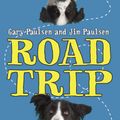 Cover Art for 9780307930866, Road Trip by Gary Paulsen, Jim Paulsen
