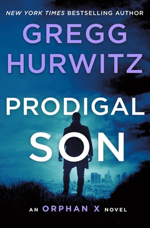 Cover Art for 9781250252289, Prodigal Son: An Orphan X Novel by Gregg Hurwitz