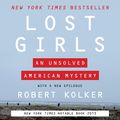 Cover Art for 9780063012950, Lost Girls by Professor of English Robert Kolker