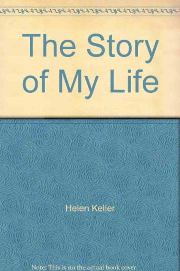 Cover Art for 9781556850776, The Story of My Life by Helen Keller, Flo Gibson (Narrator)