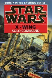 Cover Art for 9780553506051, Solo Command (Star Wars X Wing) by Aaron Allston