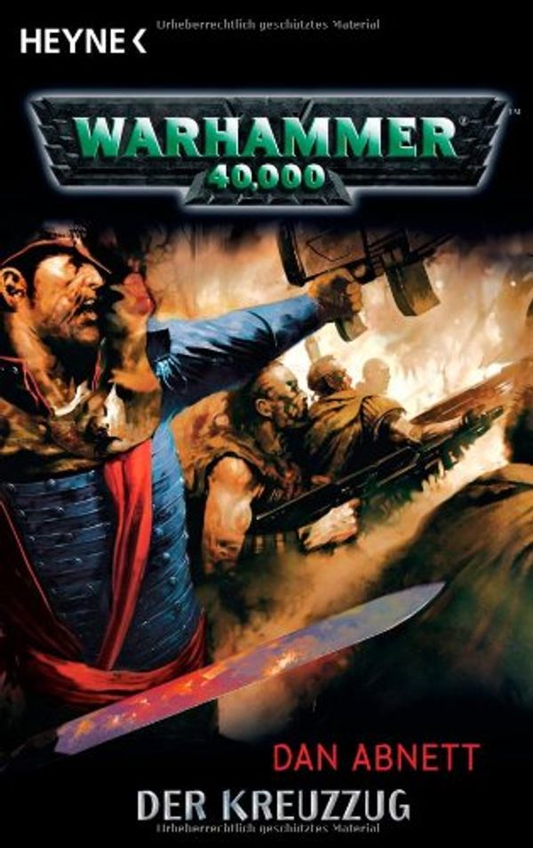 Cover Art for 9783453524248, Der Kreuzzug: Warhammer 40.000-Roman by Dan Abnett