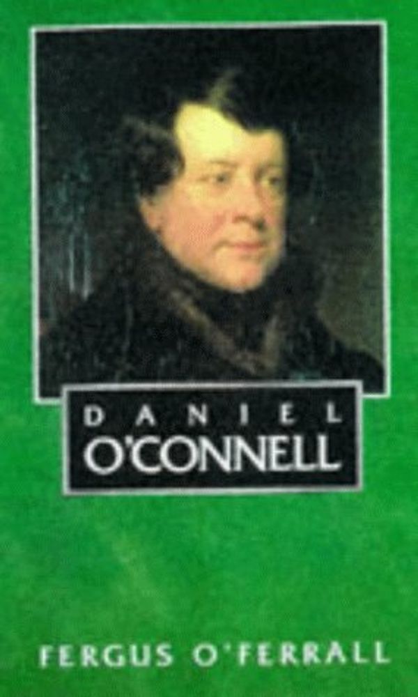 Cover Art for 9780717126897, Daniel O'Connell by Fergus O'Ferrall