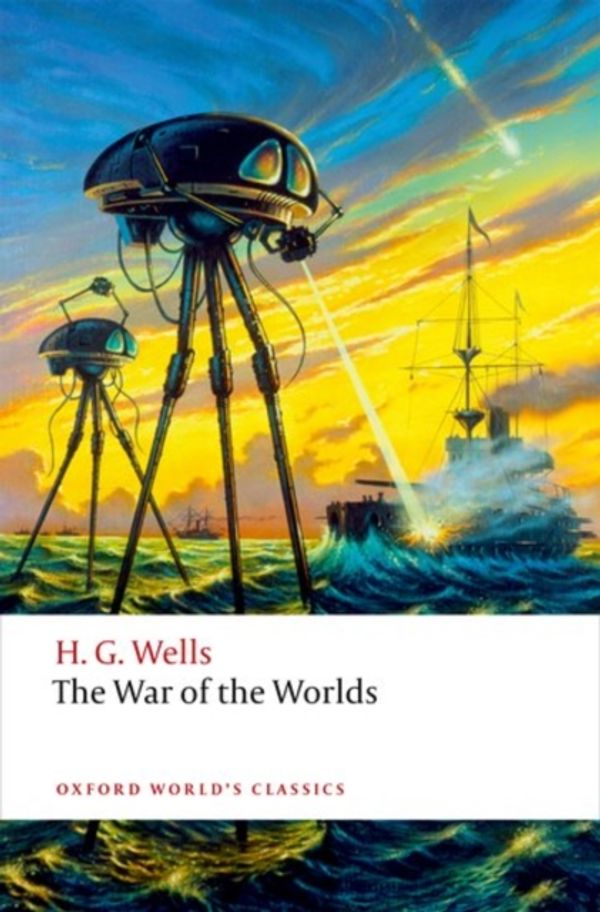 Cover Art for 9780198702641, The War of the Worlds (Oxford World's Classics) by H. G. Wells