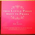 Cover Art for 9780061138867, This Little Piggy Went To Prada by Amy Allen