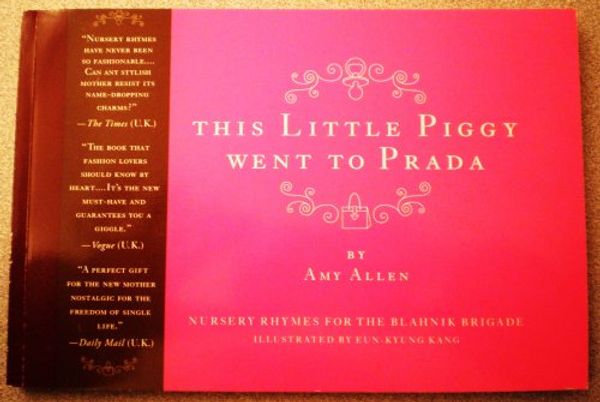 Cover Art for 9780061138867, This Little Piggy Went To Prada by Amy Allen