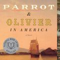 Cover Art for 9780307476012, Parrot and Olivier in America by Peter Carey