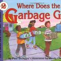 Cover Art for 9780060210540, Where Does the Garbage Go by Paul Showers