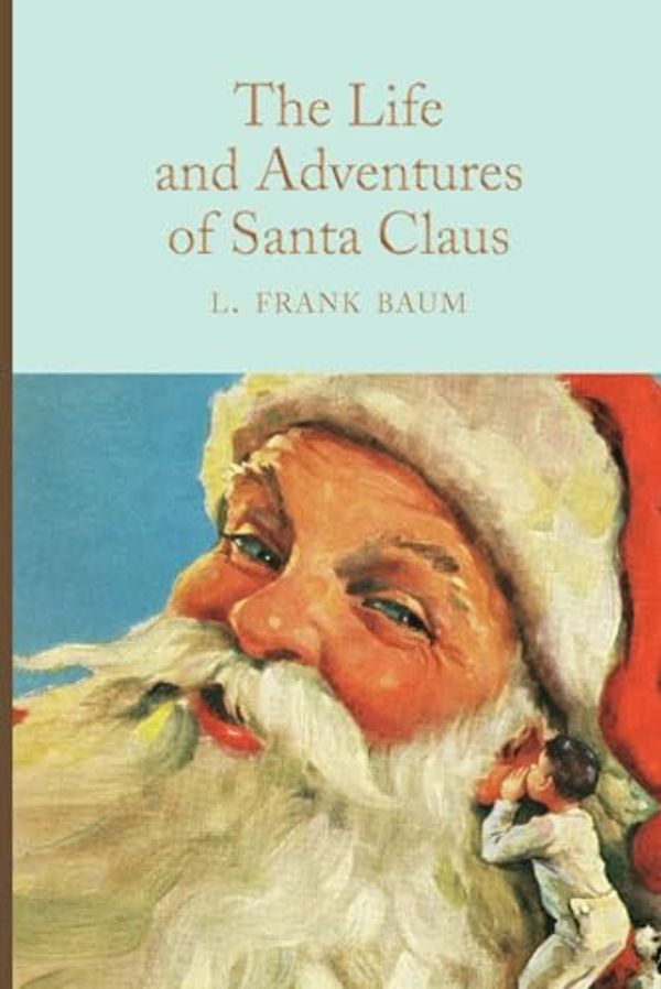 Cover Art for 9798867689094, The Life and Adventures of Santa Claus by L. Frank Baum
