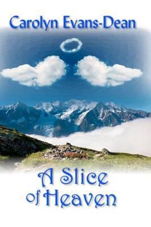 Cover Art for 9781477634134, A Slice of Heaven by Carolyn Evans-Dean