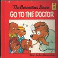 Cover Art for 9780394948355, The Berenstain Bears Go to the Doctor by Stan Berenstain