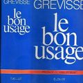 Cover Art for 9782801102428, Le bon usage: Grammaire francaise, avec des remarques sur la langue francaise d'aujourd'hui (French by Maurice Grevisse