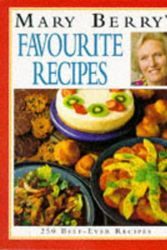 Cover Art for 9780749916220, Mary Berry's Favourite Recipes: 250 Best-ever Recipes by Mary Berry