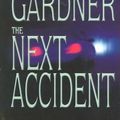 Cover Art for 9780786234950, The Next Accident by Lisa Gardner
