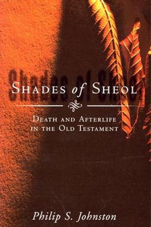 Cover Art for 9780830826872, Shades of Sheol by Philip S. Johnston