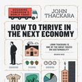 Cover Art for 9780500773055, How to Thrive in the Next EconomyDesigning Tomorrow's World Today by John Thackara